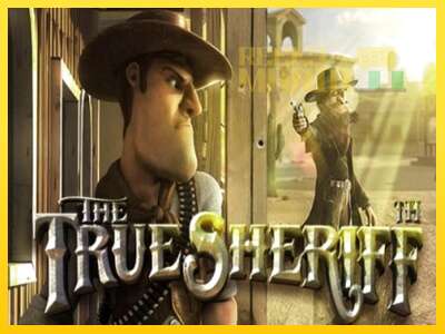 The True Sheriff - spelmaskin för pengar