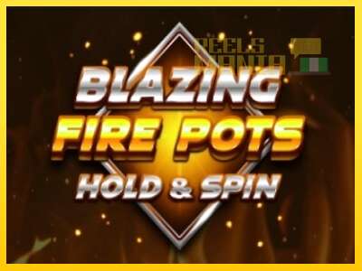 Blazing Fire Pots Hold & Spin - spelmaskin för pengar