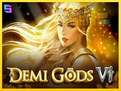 Demi Gods 6 - spelmaskin för pengar