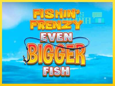 Fishin Frenzy Even Bigger Fish - spelmaskin för pengar