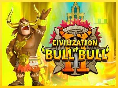 Civilization of Bull Bull II - spelmaskin för pengar