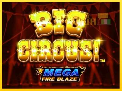 Mega Fire Blaze: Big Circus - spelmaskin för pengar