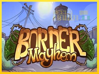 Border Mayhem - spelmaskin för pengar