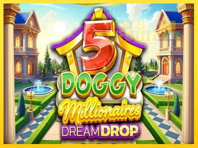 5 Doggy Millionaires Dream Drop - spelmaskin för pengar