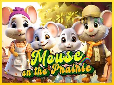 Mouse on the Prairie - spelmaskin för pengar