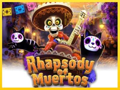 Rhapsody of Muertos - spelmaskin för pengar