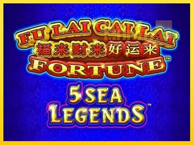 Fu Lai Cai Lai 5 Sea Legends - spelmaskin för pengar