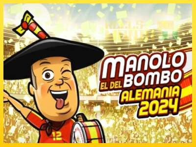 Manolo el del Bombo Alemania 2024 - spelmaskin för pengar