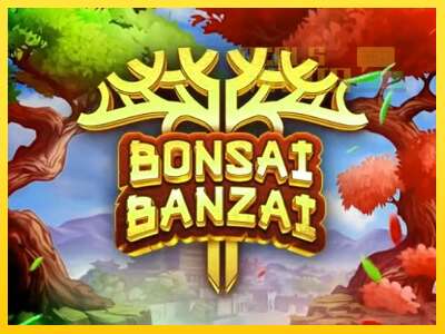 Bonsai Banzai - spelmaskin för pengar