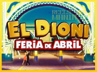 El Dioni Feria de Abril - spelmaskin för pengar