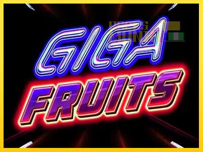 Giga Fruits - spelmaskin för pengar