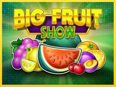 Big Fruit Show - spelmaskin för pengar