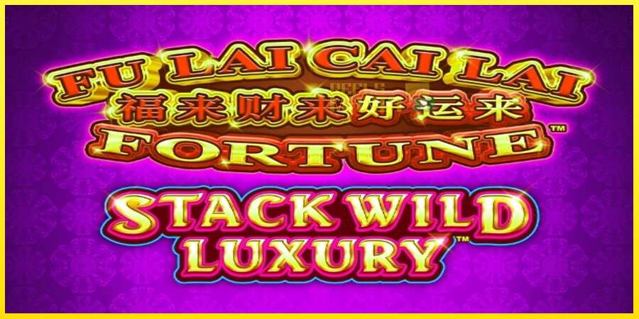 Riktiga pengar med en spelautomat Fu Lai Cai Lai Stack Wild Luxury, bild 1